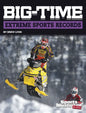 Big-Time Extreme Sports Records - Hardcover