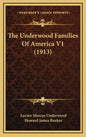 The Underwood Families Of America V1 (1913) - Hardcover