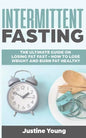 Intermittent Fasting: The ultimate guide on losing fat fast - How to lose weight and burn fat healthy - Paperback