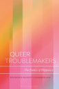 Queer Troublemakers: The Poetics of Flippancy - Paperback