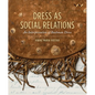 Dress as Social Relations: An Interpretation of Bushman Dress - Paperback