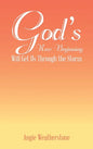 God's New Beginning Will Get Us Through the Storm - Hardcover