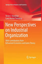 New Perspectives on Industrial Organization: With Contributions from Behavioral Economics and Game Theory - Paperback