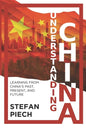 Understanding China: Learning from China's Past, Present, and Future - Paperback