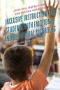 Inclusive Instruction for Students with Emotional and Behavioral Disorders: Pulling Back the Curtain - Paperback