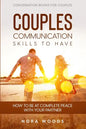 Conversation Book For Couples: Couples Communication Skills To Have - How To Be At Complete Peace With Your Partner - Paperback