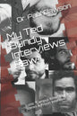 My Ted Bundy Interviews Raw!: Iconic "Campus Killer" Murder Scenes & Prison Interviews! - Paperback