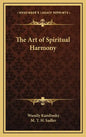 The Art of Spiritual Harmony - Hardcover