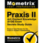 Praxis II Art: Content Knowledge (5134) Exam Secrets Study Guide: Praxis II Test Review for the Praxis II: Subject Assessments - Paperback