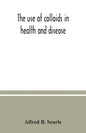 The use of colloids in health and disease - Paperback