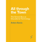 All Through the Town: The School Bus as Educational Technology - Paperback