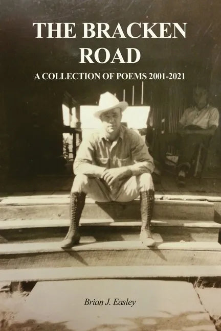 The Bracken Road: A Collection of Poems 2001-2021 - Paperback
