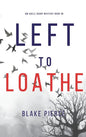 Left to Loathe (An Adele Sharp Mystery-Book Fourteen) - Hardcover