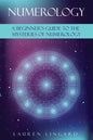 Numerology: A Beginner's Guide to the Mysteries of Numerology - Paperback