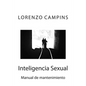 Inteligencia Sexual: Manual de mantenimiento - Paperback