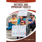 Refugee and Immigrant Rights - Hardcover