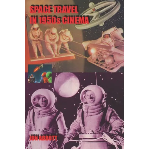 Space Travel in 1950s Cinema (second printing) - Paperback