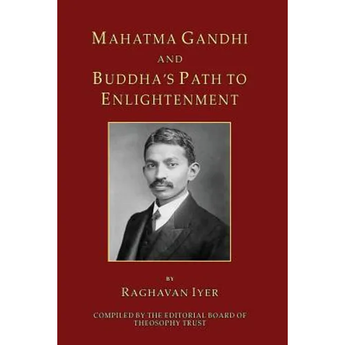 Mahatma Gandhi and Buddha's Path to Enlightenment - Paperback