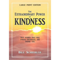 The Extraordinary Power of Kindness (Large Print): True Stories That Will Enrich, Encourage, and Inspire You - Paperback