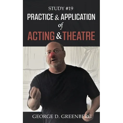 Study #19 Practice & Application of Acting & Theatre - Paperback