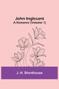 John Inglesant: A Romance (Volume 1) - Paperback