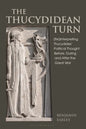 The Thucydidean Turn: (Re)Interpreting Thucydides' Political Thought Before, During and After the Great War - Paperback