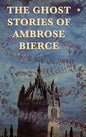 The Ghost Stories of Ambrose Bierce - Hardcover