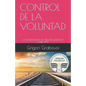 Control de la Voluntad: Las Enseñanzas de Grigori Grabovoi Sobre Dios - Paperback