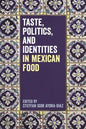Taste, Politics, and Identities in Mexican Food - Paperback
