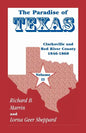 The Paradise of Texas, volume 2: Clarksville and Red River County, 1846-1860 - Paperback