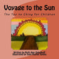 Voyage to the Sun: A Children's Version of the Tao te Ching - Paperback