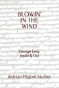 Blowin' in the Wind: George Jung: Inside & Out - Paperback