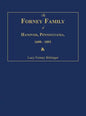 The Forney Family of Hanover, Pennsylvania. 1690-1893. - Hardcover