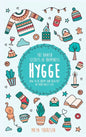 Hygge: The Danish Secrets of Happiness: How to be Happy and Healthy in Your Daily Life - Hardcover