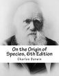 On the Origin of Species, 6th Edition - Paperback