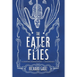 The Eater of Flies - Hardcover