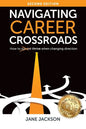 Navigating Career Crossroads: How to Thrive When Changing Direction - Paperback