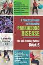 A Practical Guide to Managing Parkinson's Disease: The Self-Treating Patient Book 6 - Paperback