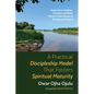 A Practical Discipleship Model That Fosters Spiritual Maturity - Hardcover