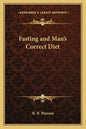 Fasting and Man's Correct Diet - Paperback