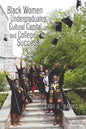 Black Women Undergraduates, Cultural Capital, and College Success - Paperback