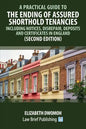 A Practical Guide to the Ending of Assured Shorthold Tenancies - Including Notices, Disrepair, Deposits and Certificates in England (Second Edition) - Paperback