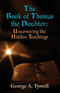 The Book of Thomas the Doubter: Uncovering the Hidden Teachings - Paperback