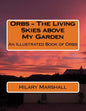 Orbs - The Living Skies above My Garden: An Illustrated Book of Orbs - Paperback