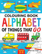 Colouring Book: Alphabet of Things That Go (UK edition): Ages 2-5 - Paperback
