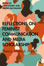 Reflections on Feminist Communication and Media Scholarship: Theory, Method, Impact - Paperback