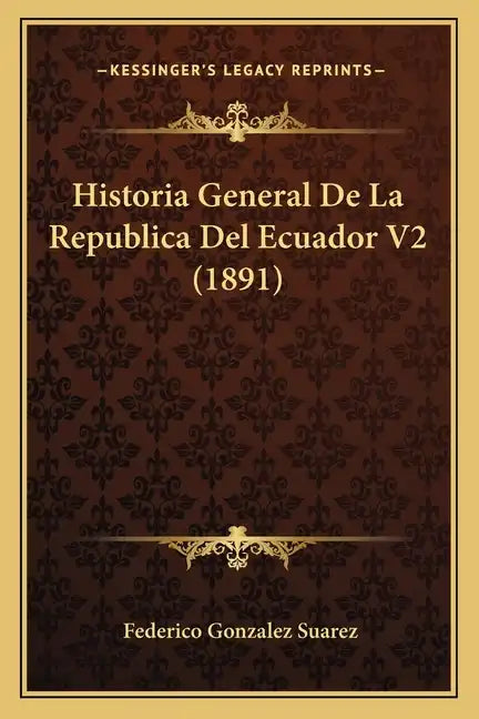 Historia General De La Republica Del Ecuador V2 (1891) - Paperback