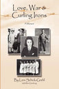 Love, War and Curling Irons: A Memoir - Paperback