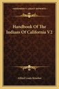 Handbook of the Indians of California V2 - Paperback
