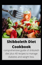 Shibboleth Diet Cookbook: comprehensive guide of shiboleth diet plus 40 recipes to manage diabetes and weight loss - Paperback